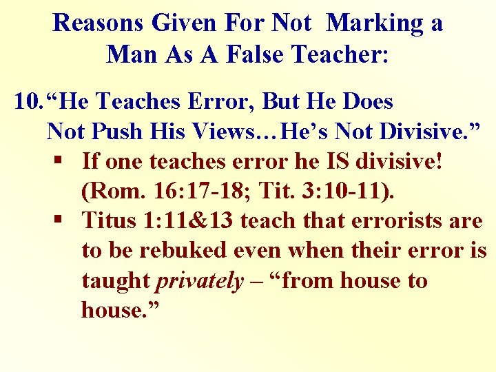 Reasons Given For Not Marking a Man As A False Teacher: 10. “He Teaches