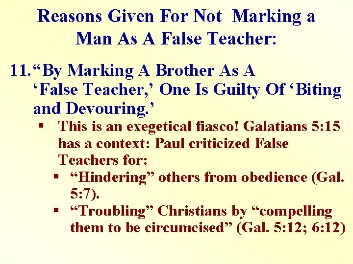 Reasons Given For Not Marking a Man As A False Teacher: 11. “By Marking
