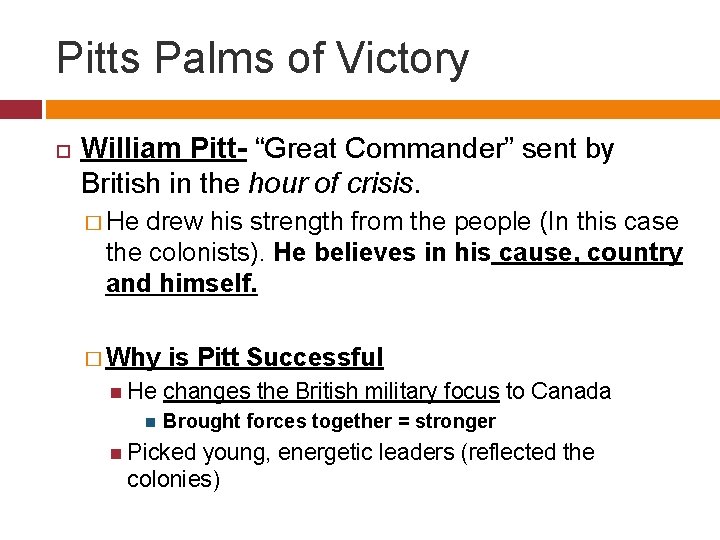 Pitts Palms of Victory William Pitt- “Great Commander” sent by British in the hour