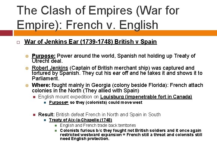 The Clash of Empires (War for Empire): French v. English War of Jenkins Ear