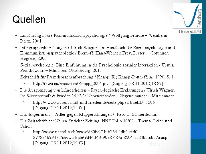 Quellen 31 21. 12. 20 12 • Einführung in die Kommunikationspsychologie / Wolfgang Frindte