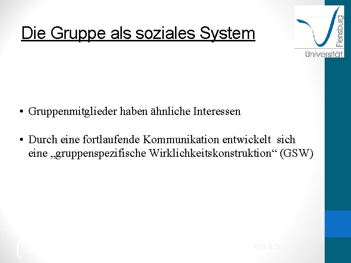 Die Gruppe als soziales System • Gruppenmitglieder haben ähnliche Interessen 8 21. 12. 20