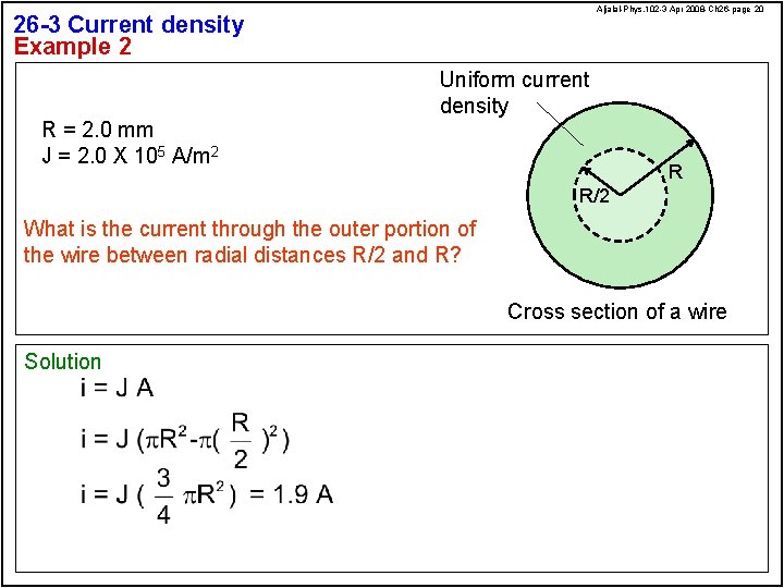 Aljalal-Phys. 102 -3 Apr 2008 -Ch 26 -page 20 26 -3 Current density Example