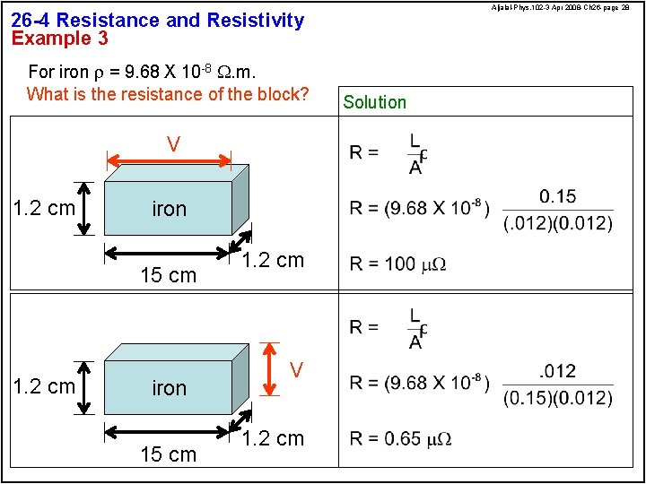 Aljalal-Phys. 102 -3 Apr 2008 -Ch 26 -page 28 26 -4 Resistance and Resistivity