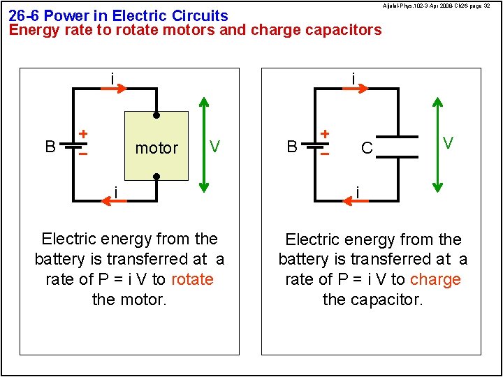 26 -6 Power in Electric Circuits Energy rate to rotate motors and charge capacitors