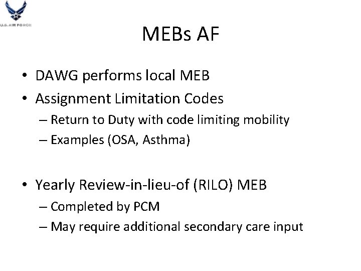 MEBs AF • DAWG performs local MEB • Assignment Limitation Codes – Return to