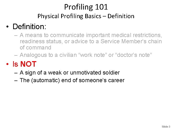 Profiling 101 Physical Profiling Basics – Definition • Definition: – A means to communicate