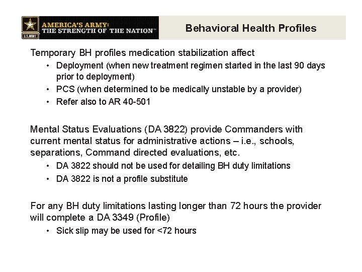 Behavioral Health Profiles Temporary BH profiles medication stabilization affect • Deployment (when new treatment