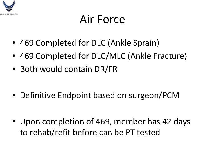 Air Force • 469 Completed for DLC (Ankle Sprain) • 469 Completed for DLC/MLC