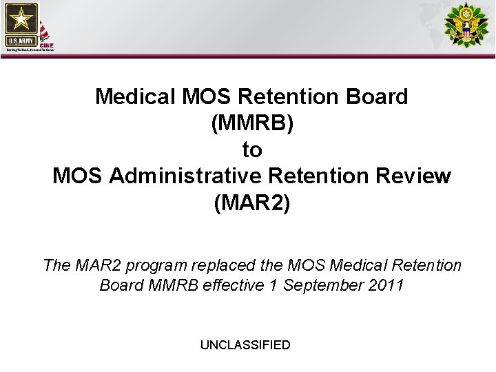 Medical MOS Retention Board (MMRB) to MOS Administrative Retention Review (MAR 2) The MAR