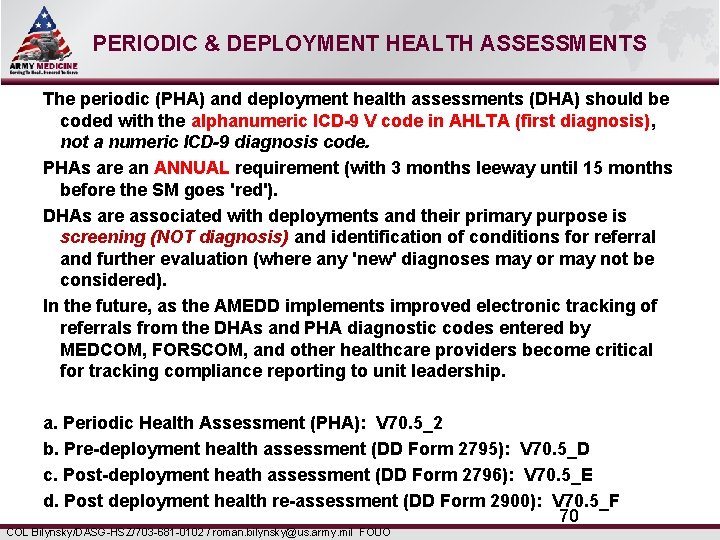 Select SLIDE MASTER to Insert Briefing Title Here PERIODIC & DEPLOYMENT HEALTH ASSESSMENTS The