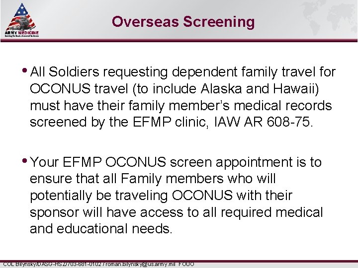 Select SLIDE MASTER to Insert Briefing Title Here Overseas Screening • All Soldiers requesting