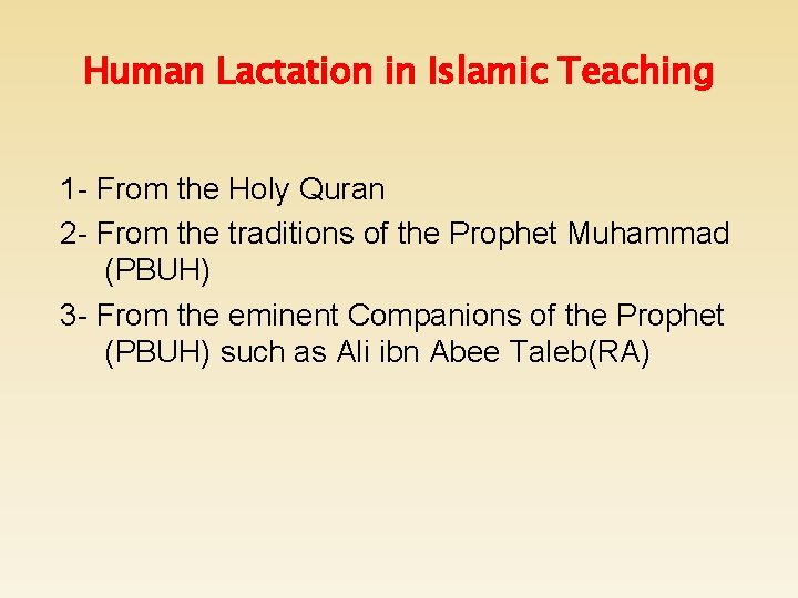 Human Lactation in Islamic Teaching 1 - From the Holy Quran 2 - From
