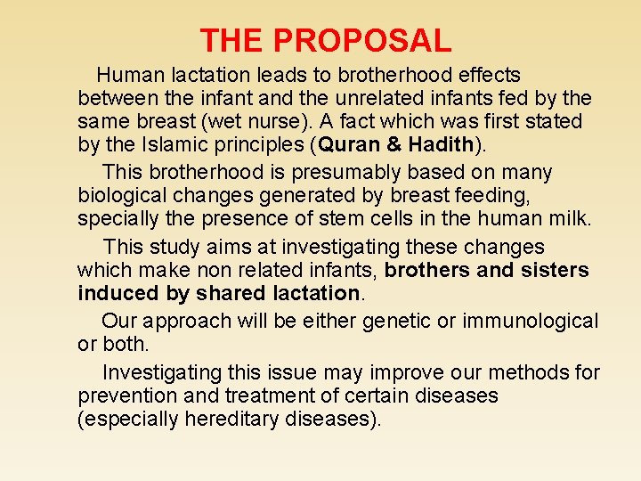 THE PROPOSAL Human lactation leads to brotherhood effects between the infant and the unrelated