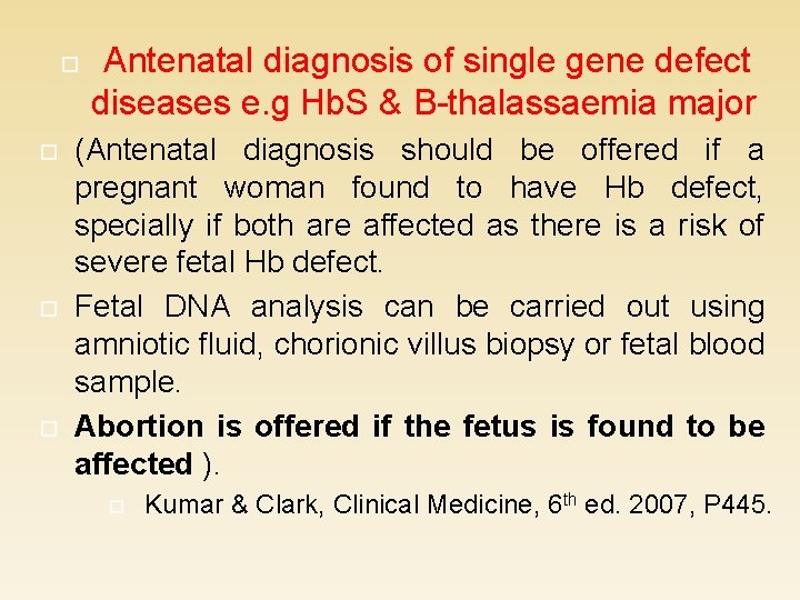  Antenatal diagnosis of single gene defect diseases e. g Hb. S & B-thalassaemia