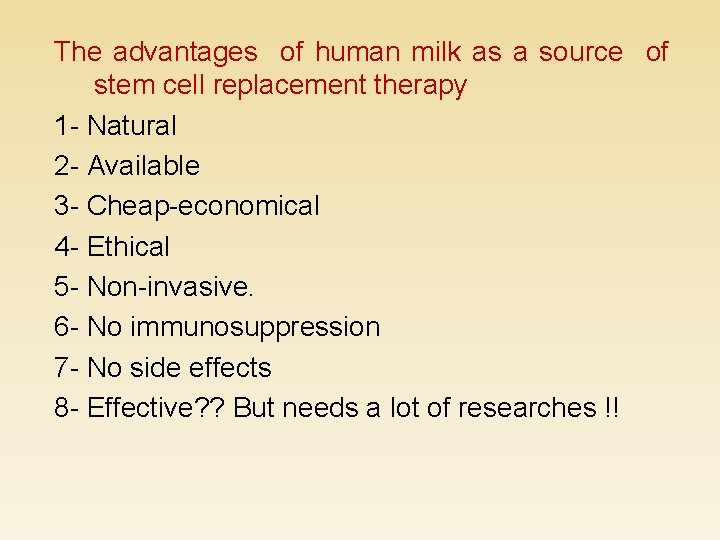 The advantages of human milk as a source of stem cell replacement therapy 1