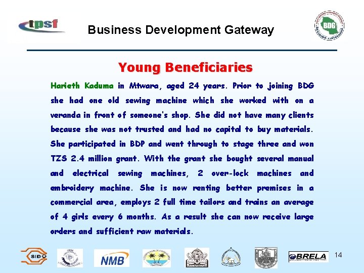 Business Development Gateway Young Beneficiaries Harieth Kaduma in Mtwara, aged 24 years. Prior to