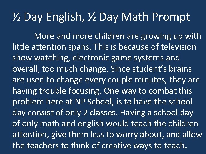 ½ Day English, ½ Day Math Prompt More and more children are growing up