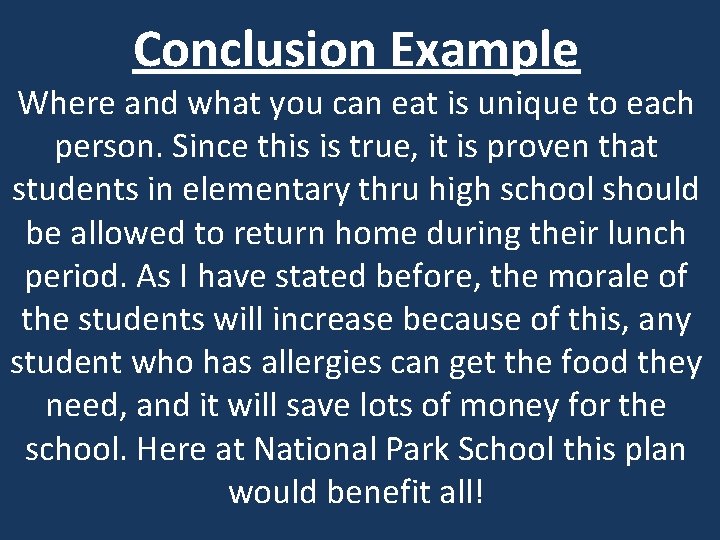 Conclusion Example Where and what you can eat is unique to each person. Since