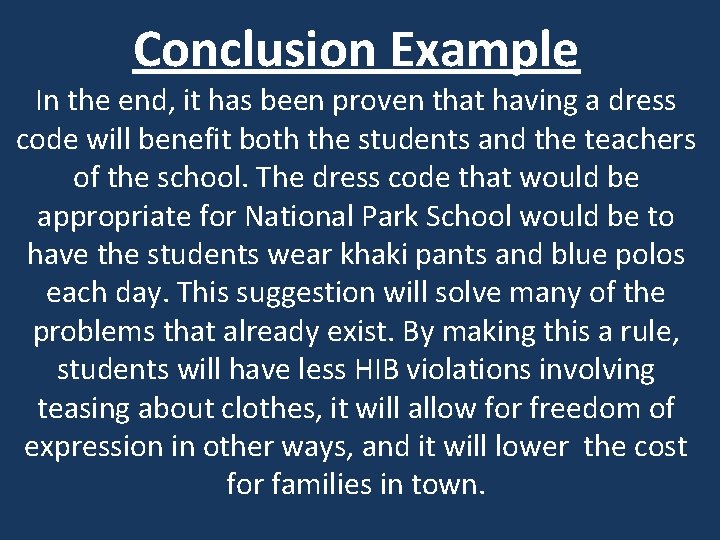 Conclusion Example In the end, it has been proven that having a dress code