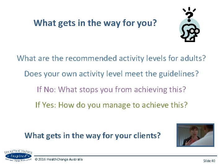 What gets in the way for you? What are the recommended activity levels for