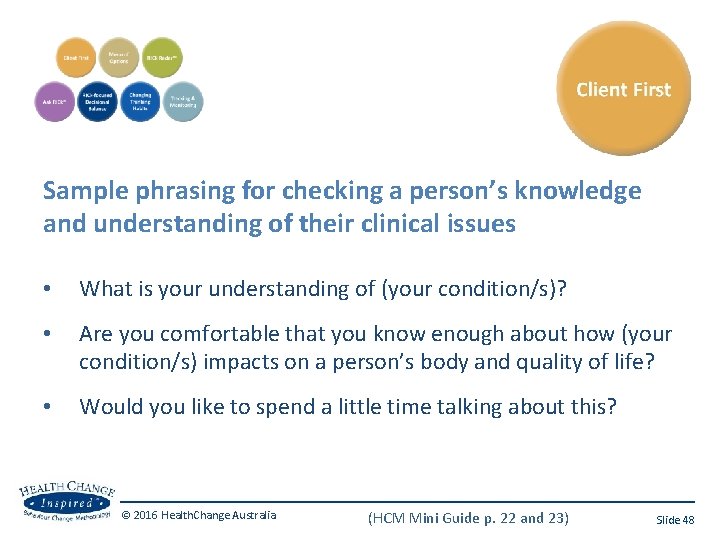 Sample phrasing for checking a person’s knowledge and understanding of their clinical issues •