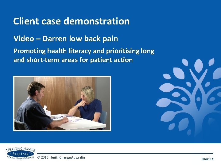 Client case demonstration Video – Darren low back pain Promoting health literacy and prioritising