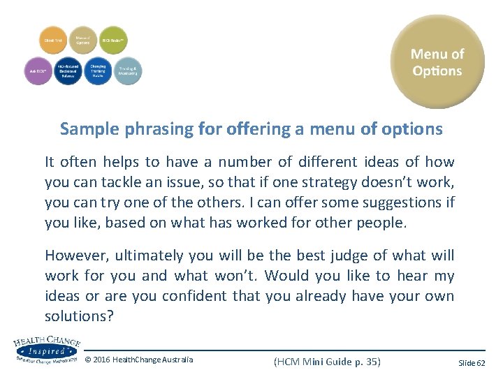Sample phrasing for offering a menu of options It often helps to have a