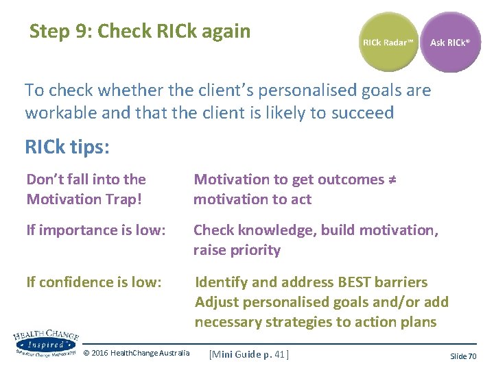 Step 9: Check RICk again To check whether the client’s personalised goals are workable