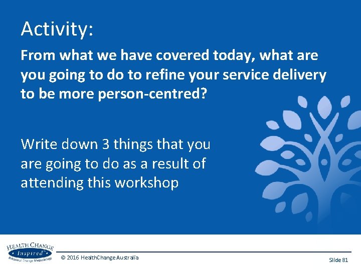 Activity: From what we have covered today, what are you going to do to