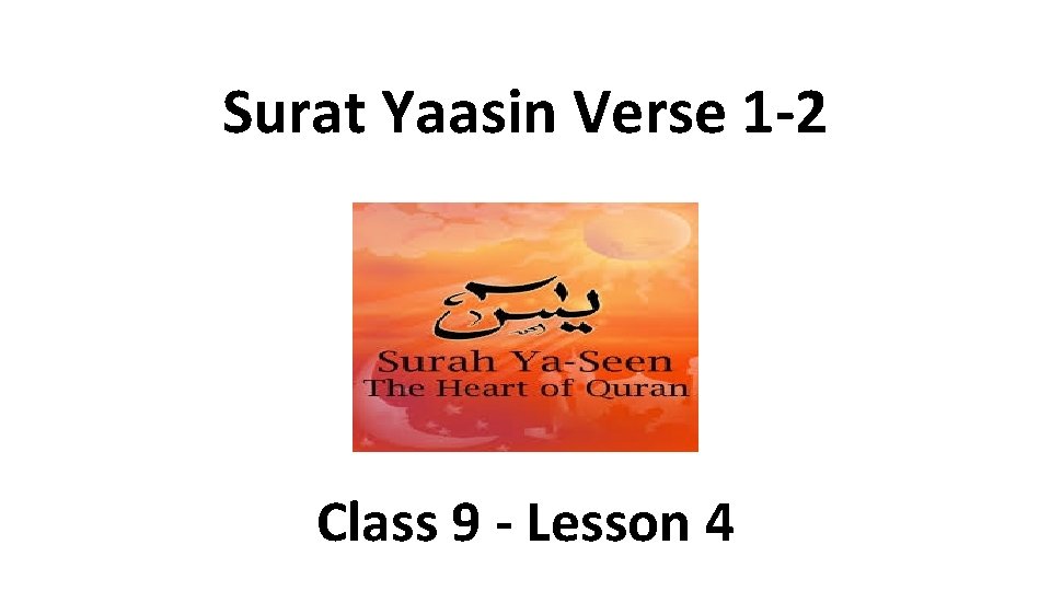 Surat Yaasin Verse 1 -2 Class 9 - Lesson 4 