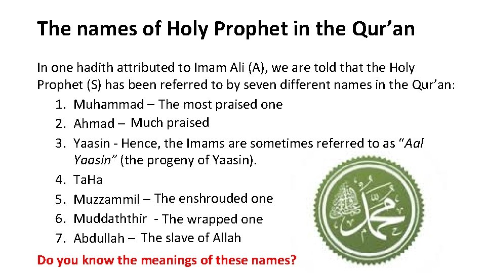 The names of Holy Prophet in the Qur’an In one hadith attributed to Imam