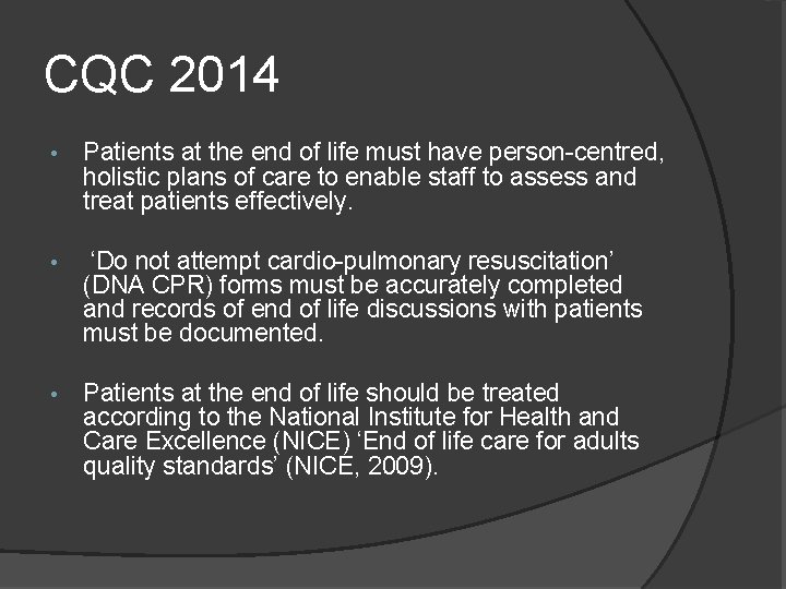 CQC 2014 • Patients at the end of life must have person-centred, holistic plans