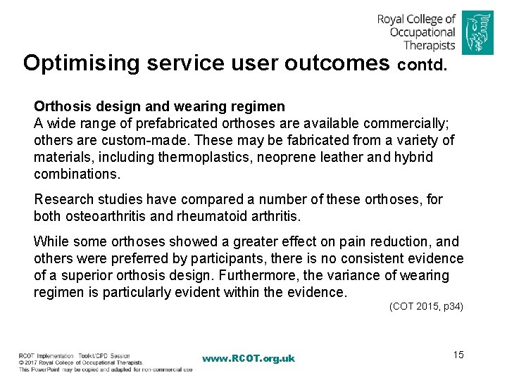 Hand wrist orthoses for adults with Rheumatological conditions