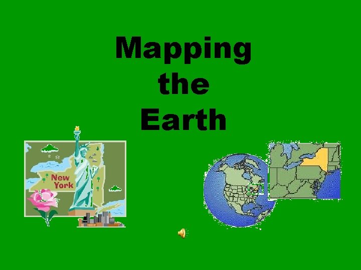 Mapping the Earth 