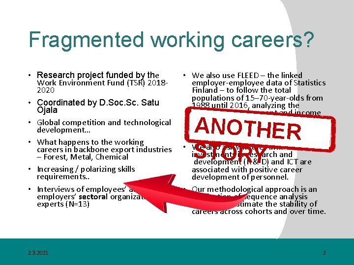 Fragmented working careers? • Research project funded by the • We also use FLEED