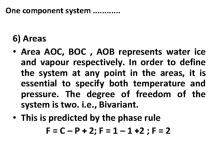 One component system. . . 6) Areas • Area AOC, BOC , AOB represents