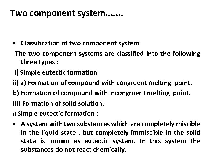 Two component system. . . . • Classification of two component system The two