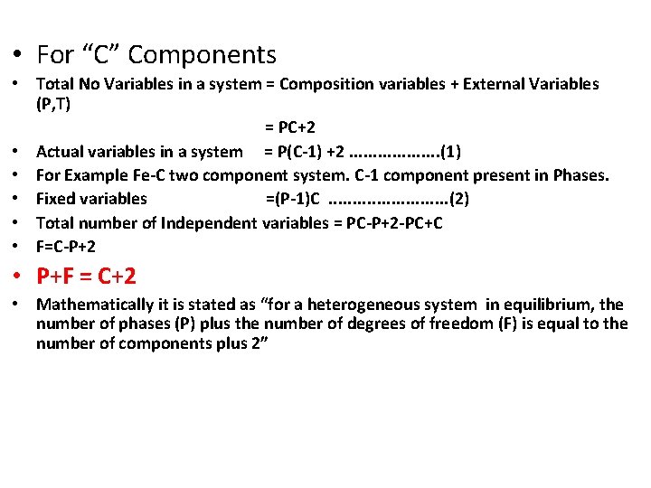  • For “C” Components • Total No Variables in a system = Composition