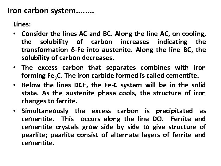 Iron carbon system. . . . Lines: • Consider the lines AC and BC.