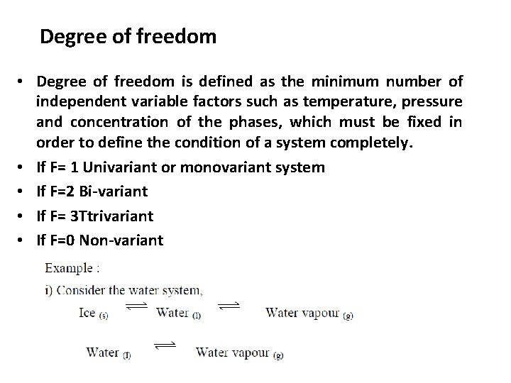 Degree of freedom • Degree of freedom is defined as the minimum number of