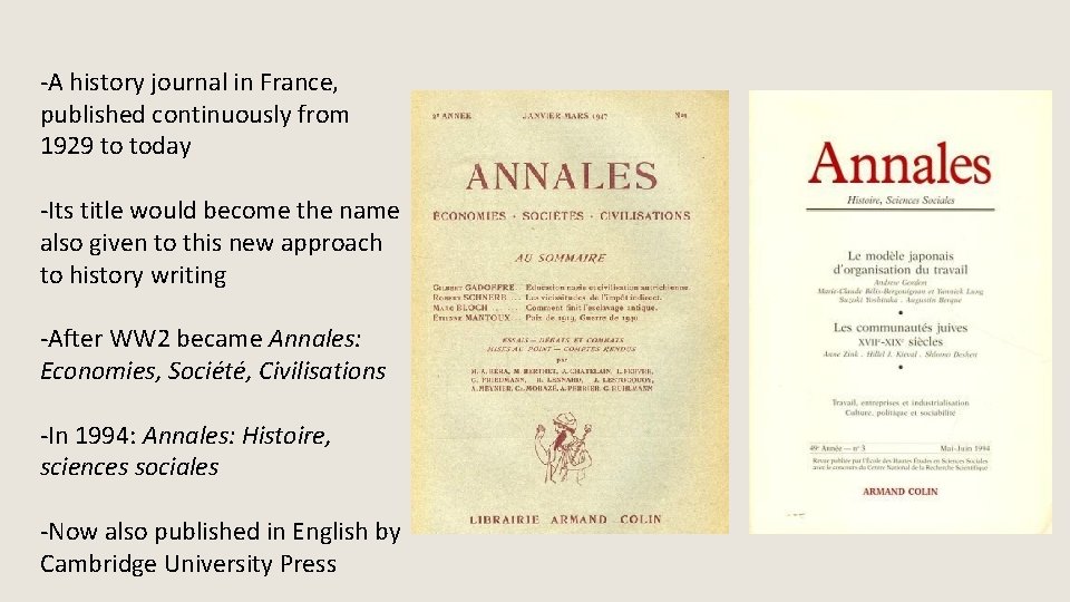-A history journal in France, published continuously from 1929 to today -Its title would