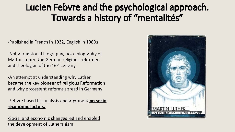 Lucien Febvre and the psychological approach. Towards a history of “mentalités” -Published in French