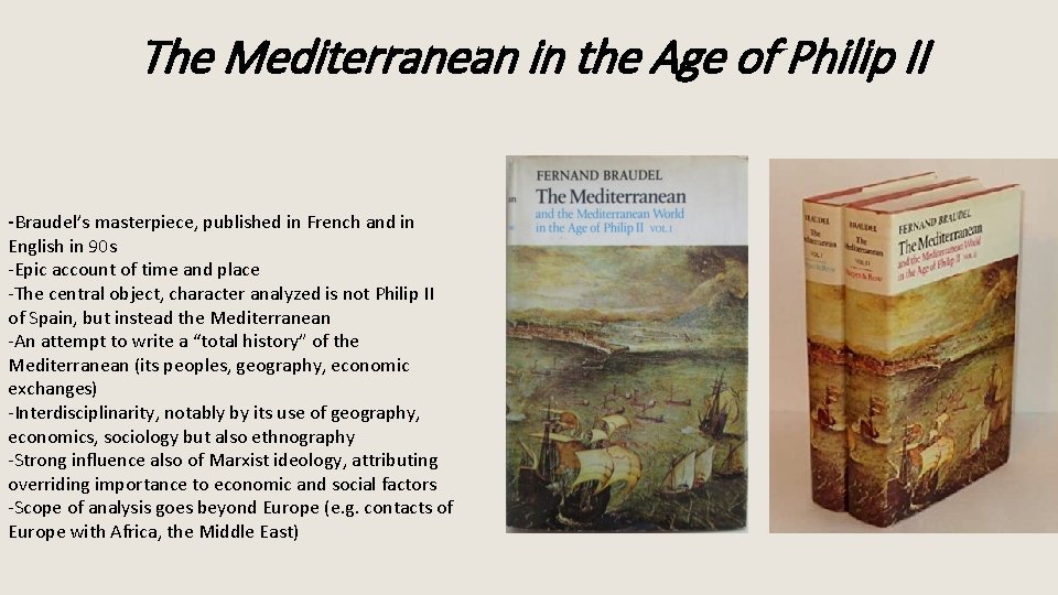 The Mediterranean in the Age of Philip II -Braudel’s masterpiece, published in French and
