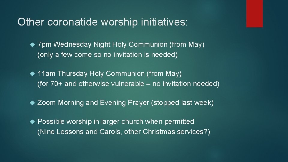 Other coronatide worship initiatives: 7 pm Wednesday Night Holy Communion (from May) (only a