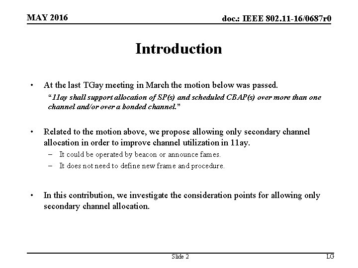 MAY 2016 doc. : IEEE 802. 11 -16/0687 r 0 Introduction • At the