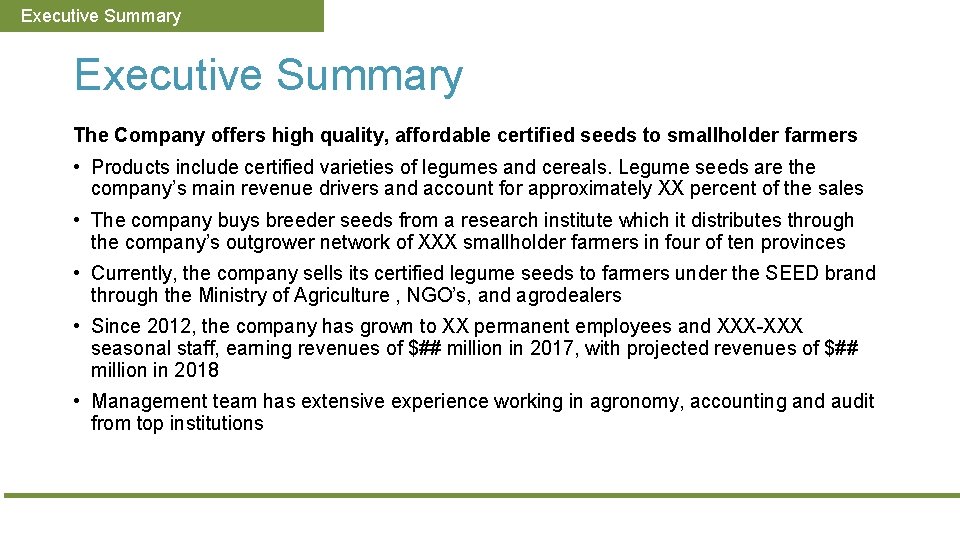 Executive Summary The Company offers high quality, affordable certified seeds to smallholder farmers •