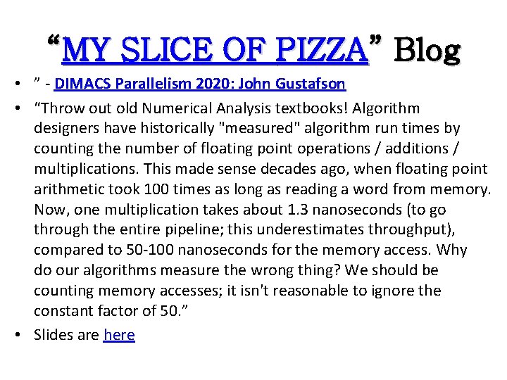 “MY SLICE OF PIZZA” Blog • ” - DIMACS Parallelism 2020: John Gustafson •