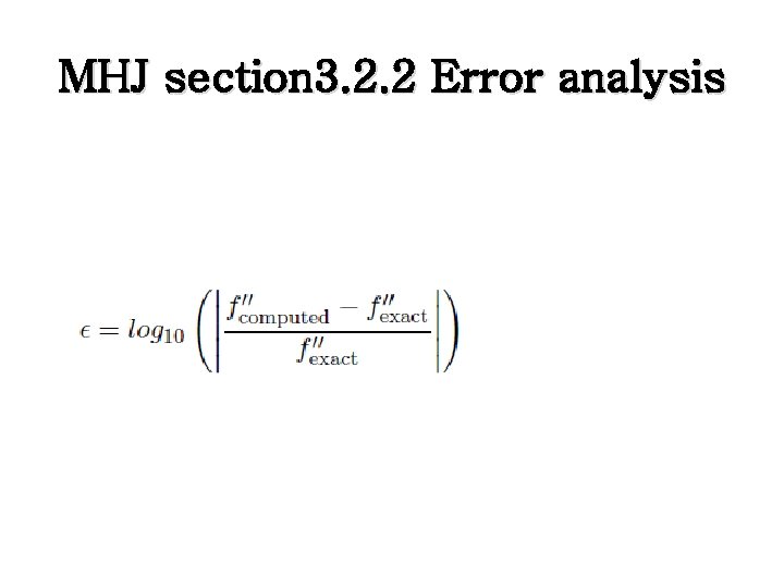 MHJ section 3. 2. 2 Error analysis 