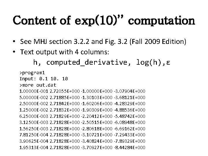 Content of exp(10)’’ computation • See MHJ section 3. 2. 2 and Fig. 3.